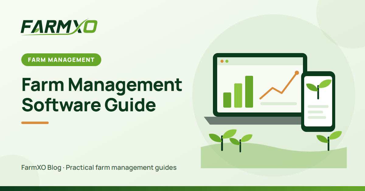 What Is Farm Management Software? A Complete Guide for Growing Farms